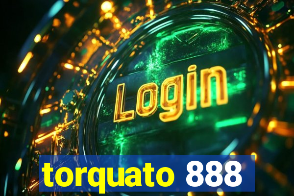 torquato 888