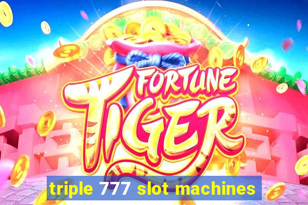 triple 777 slot machines