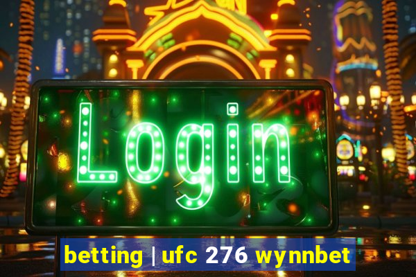 betting | ufc 276 wynnbet