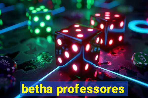 betha professores