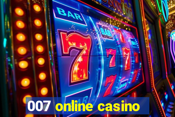 007 online casino