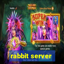 rabbit server