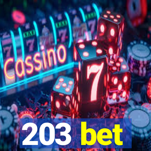 203 bet