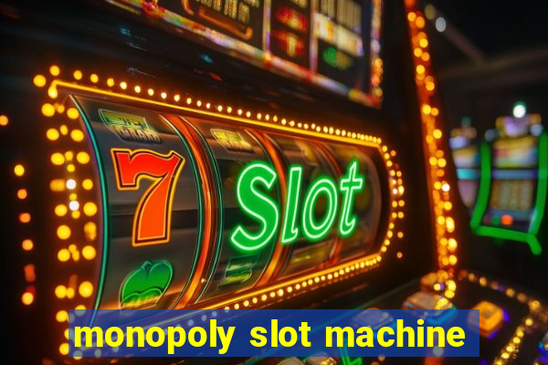 monopoly slot machine