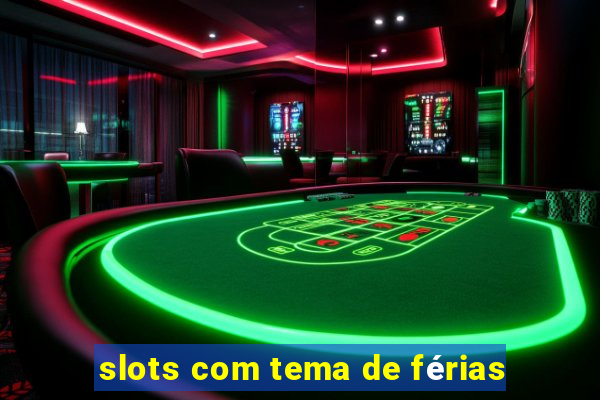 slots com tema de férias