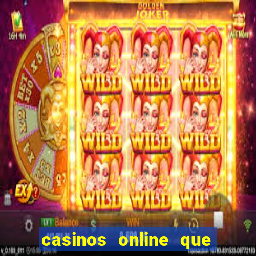 casinos online que pagan rapido