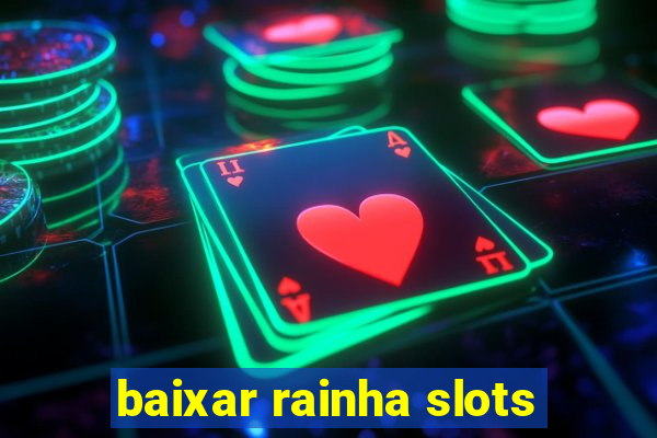 baixar rainha slots