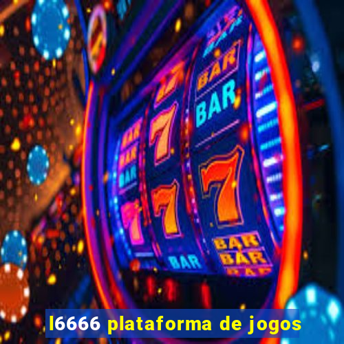 l6666 plataforma de jogos