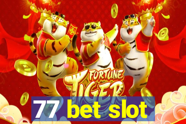 77 bet slot