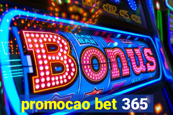 promocao bet 365