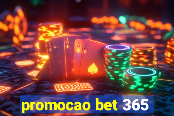 promocao bet 365