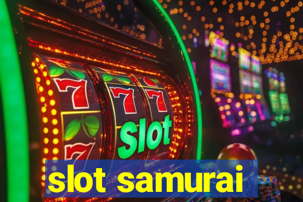 slot samurai