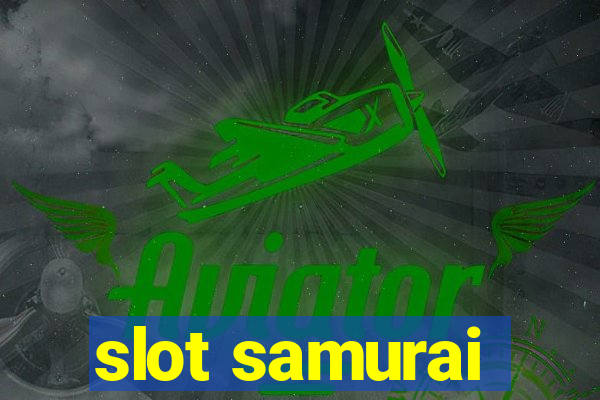 slot samurai