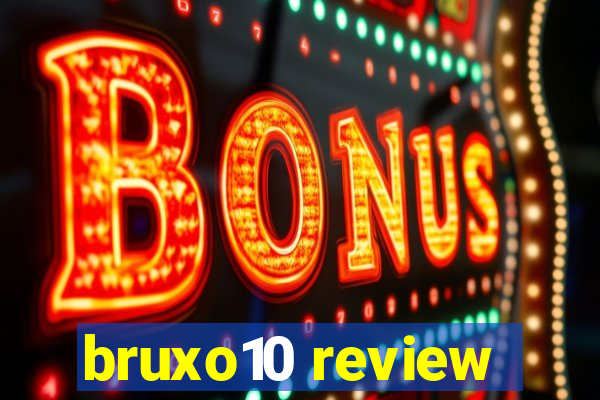 bruxo10 review