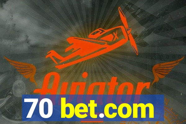 70 bet.com