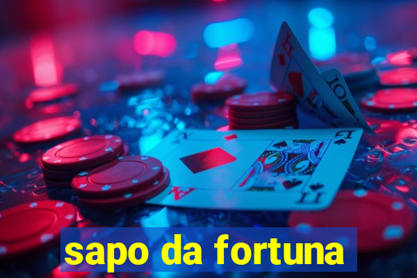 sapo da fortuna