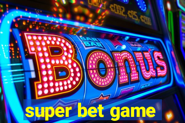 super bet game