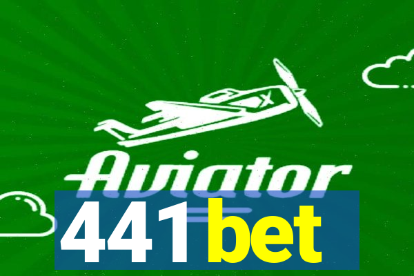 441 bet