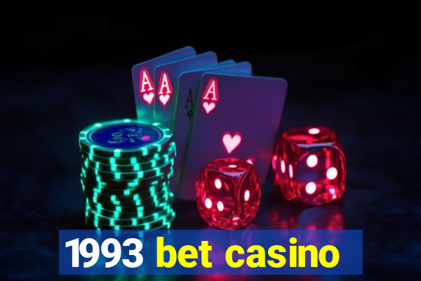 1993 bet casino