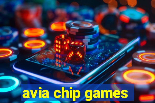 avia chip games