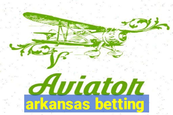 arkansas betting