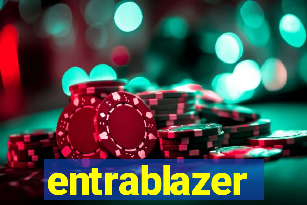 entrablazer