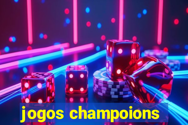 jogos champoions