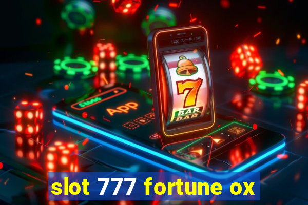 slot 777 fortune ox