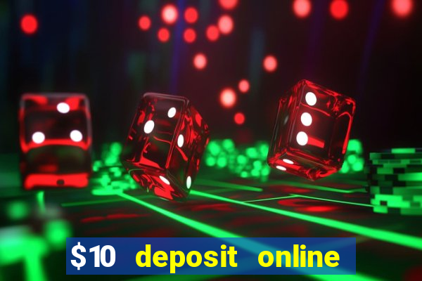 $10 deposit online casino usa