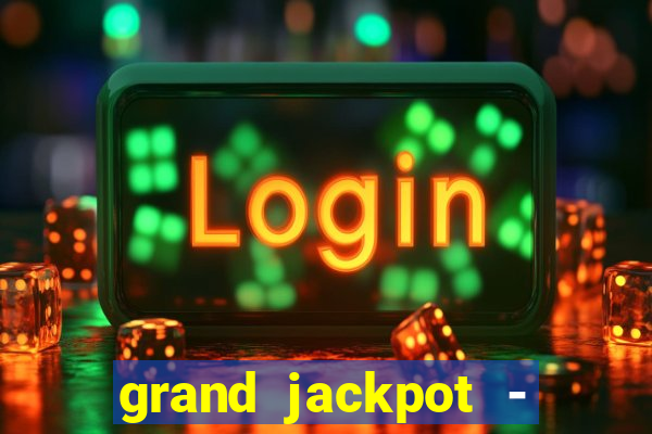 grand jackpot - vegas casino