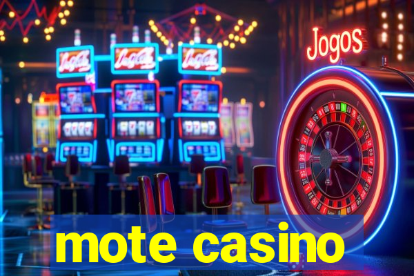 mote casino