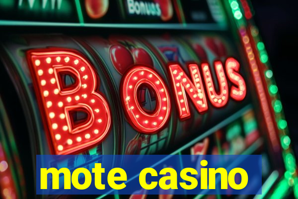 mote casino