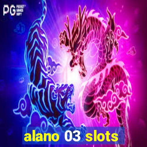 alano 03 slots