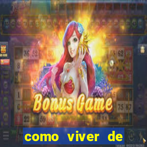 como viver de jogos online