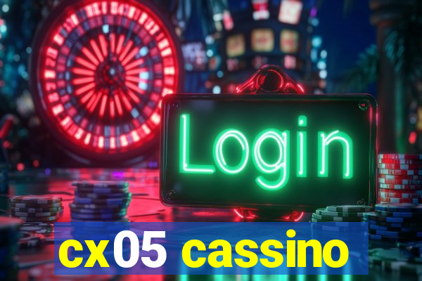 cx05 cassino