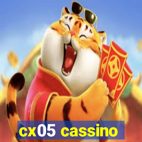 cx05 cassino