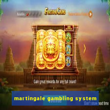 martingale gambling system