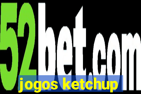 jogos ketchup