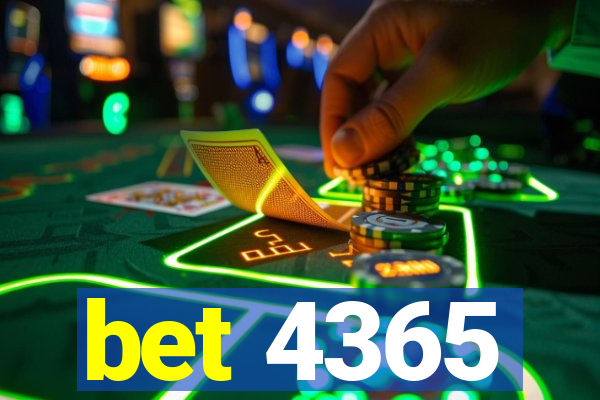 bet 4365