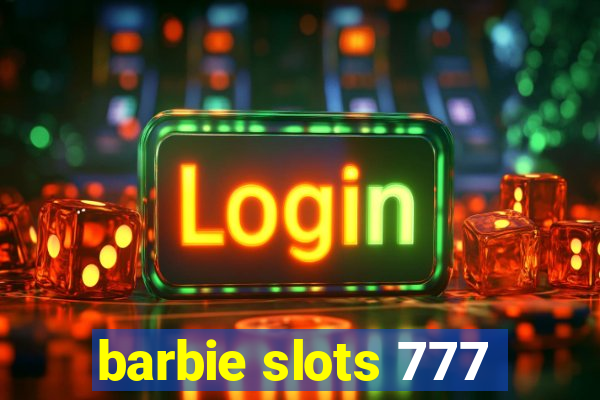 barbie slots 777