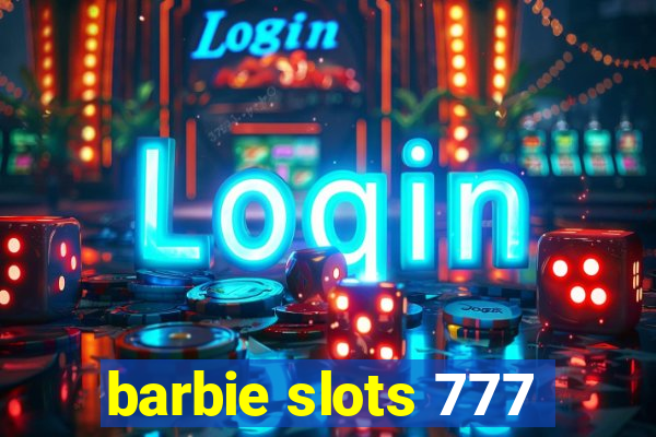 barbie slots 777