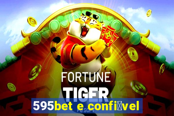 595bet e confi谩vel