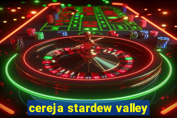 cereja stardew valley