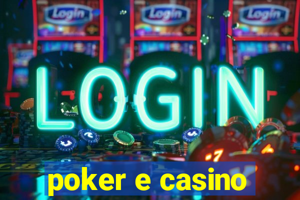 poker e casino