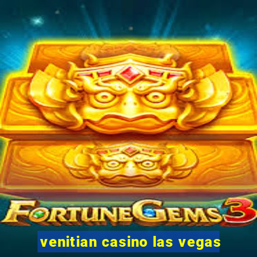 venitian casino las vegas