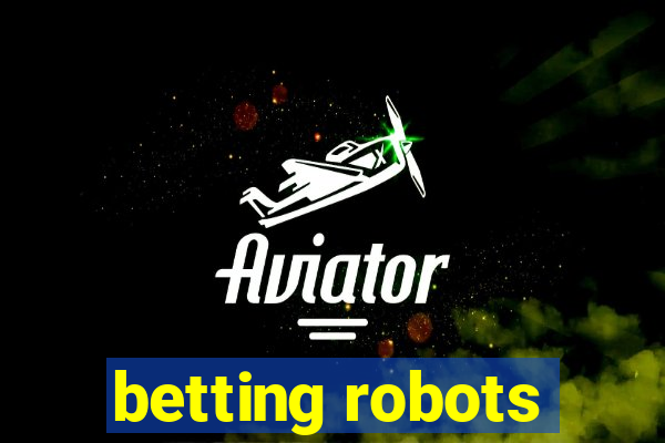 betting robots