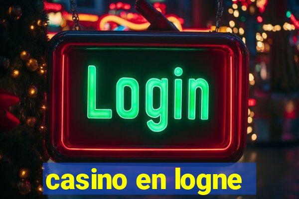 casino en logne