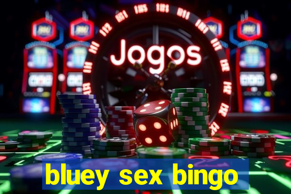 bluey sex bingo