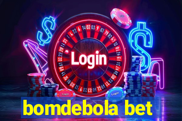 bomdebola bet