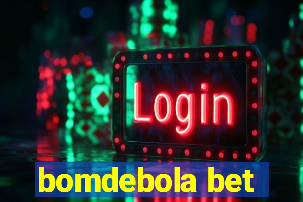 bomdebola bet